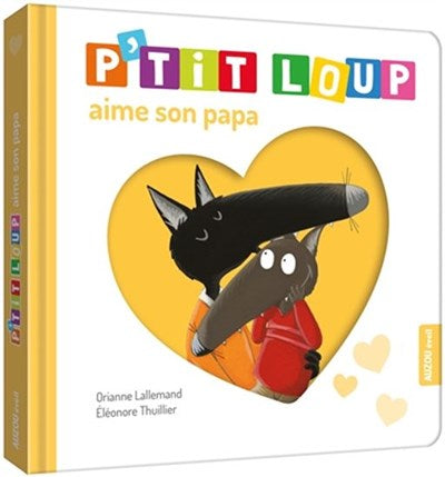 Livres - P’tit Loup aime son papa