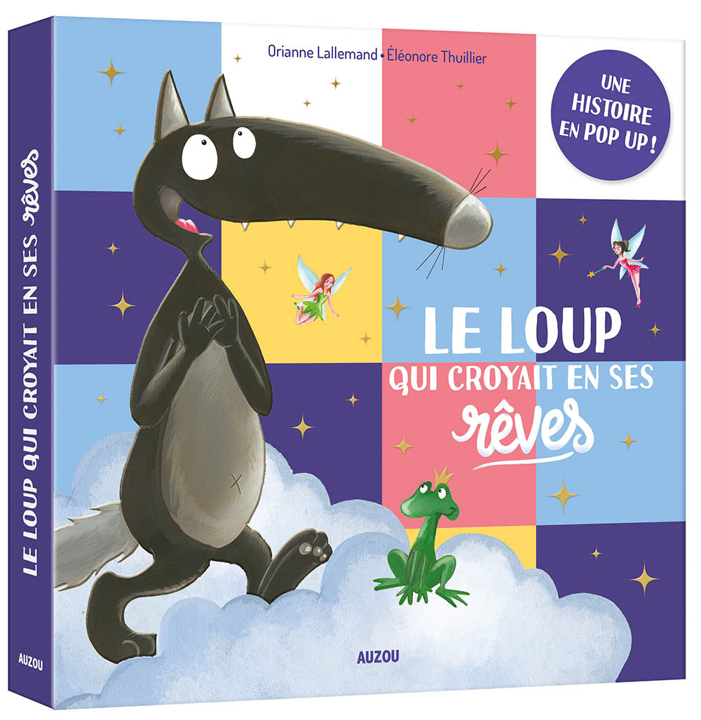 Livre - Le Loup Qui Croyait En Ses Rêves - Une Histoire En Pop-Up !