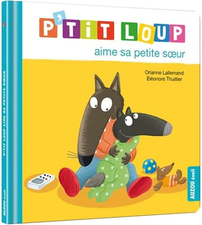 Livre - P'tit loup aime sa petite sœur