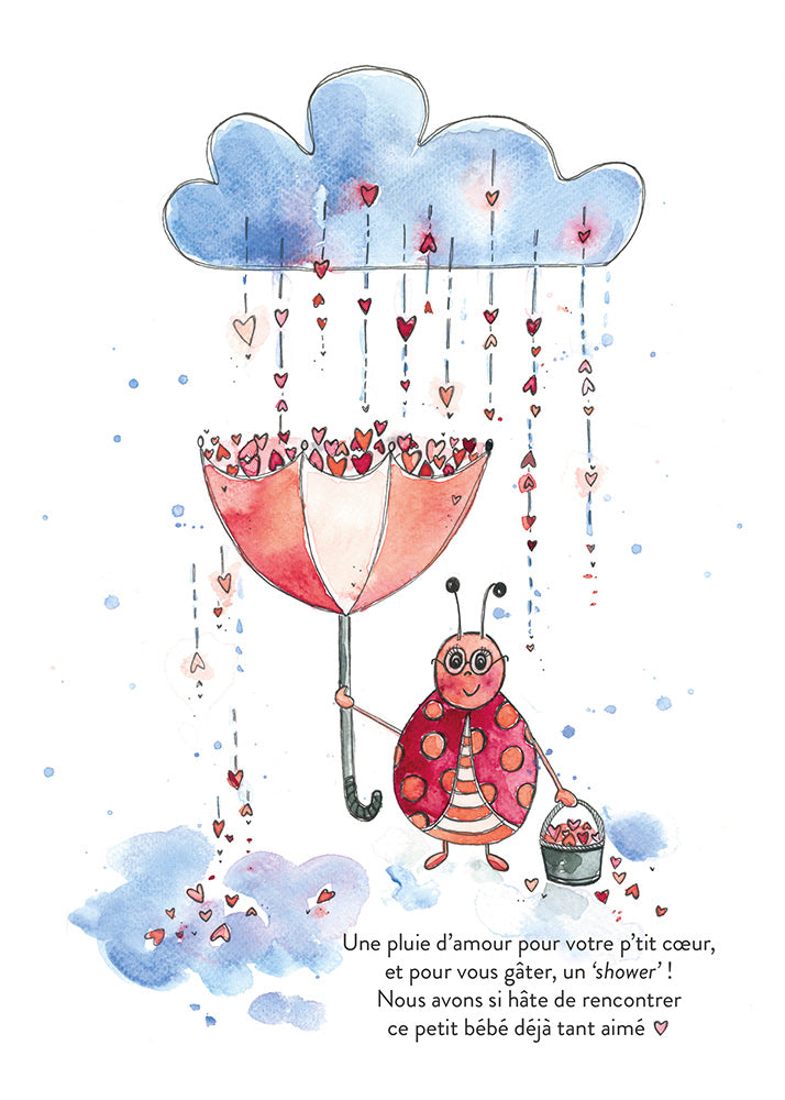Carte avec illustration à l'aquarelle RAPHAËLLE | 01 Une pluie d'amour pour votre p'tit coeur et pour vous gâter, un 'shower'...