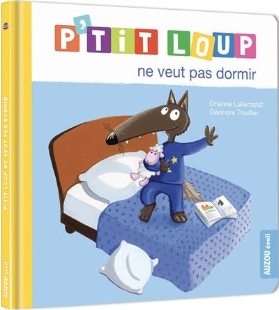 Livre - P’tit Loup ne veut pas dormir