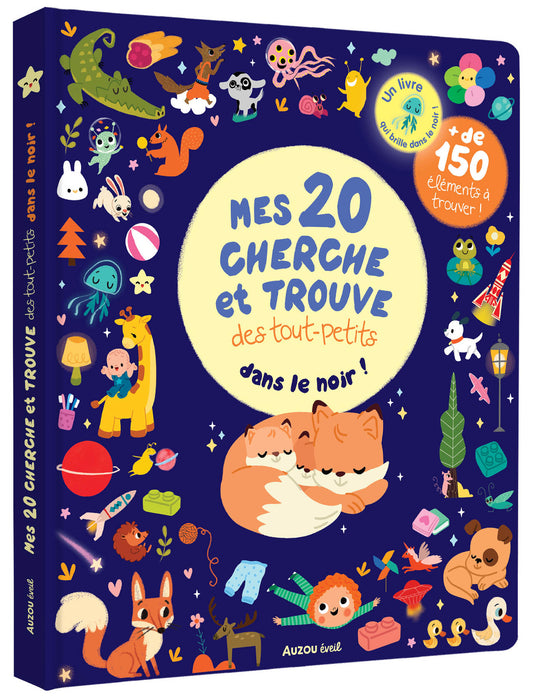 Mes 20 Cherche et trouve des tout-petits : qui brille dans le Noir!