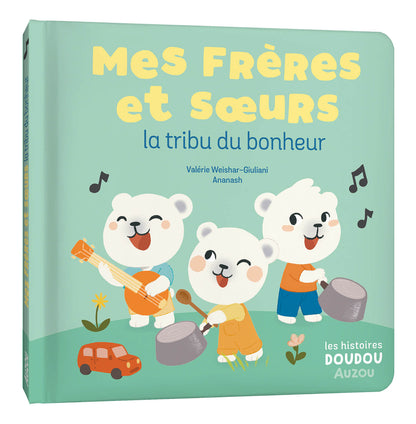 Livre - Mes Frères Et Soeurs La Tribu Du Bonheur