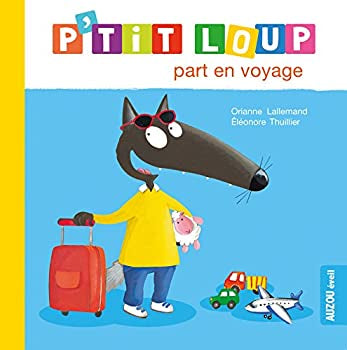 Livre - P'tit Loup part en voyage